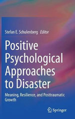Positive Psychological Approaches to Disaster