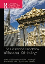 The Routledge Handbook of European Criminology The Routledge Handbook of European Criminology