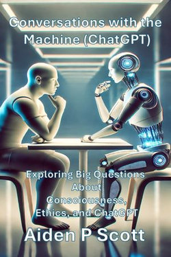 Conversations with the Machine (ChatGPT)