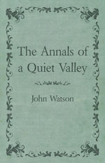 The Annals of a Quiet Valley