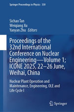 Proceedings of the 32nd International Conference on Nuclear Engineering—Volume 1; ICONE 2025, 22–26 June, Weihai, China