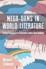 Mega-Dams in World Literature