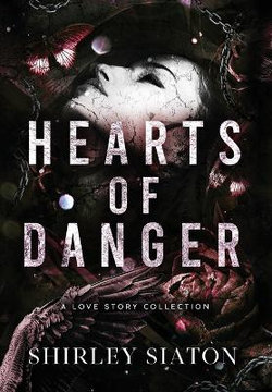 Hearts of Danger (The Special Hardcover Edition)