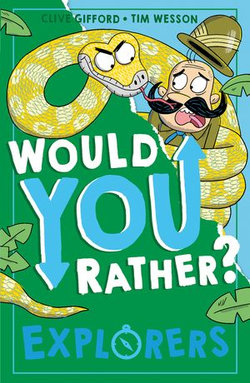 Would You Rather? Explorers (Would You Rather?, Book 4)