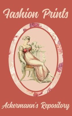 Fashion Prints Ackermann's Repository Fashion Prints Ackermann's Repository