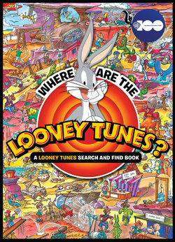 Where are the Looney Tunes? A Looney Tunes Search and Find Book (Warner Bros. 100th Anniversary)