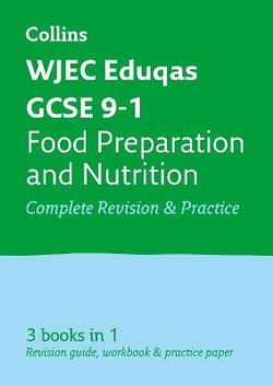 WJEC Eduqas GCSE 9-1 Food Preparation and Nutrition All-In-One Complete Revision and Practice