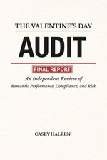 The Valentine’s Day Audit: An Independent Review of Romantic Performance, Compliance, and Risk