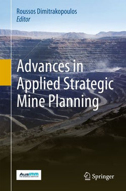 Advances in Applied Strategic Mine Planning Advances in Applied Strategic Mine Planning