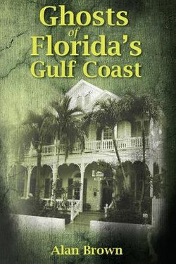 Ghosts of Florida's Gulf Coast