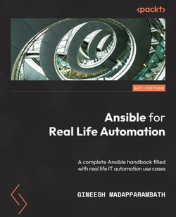 Ansible for Real-Life Automation Ansible for Real-Life Automation
