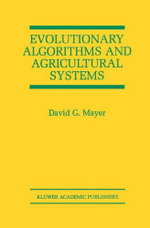 Evolutionary Algorithms and Agricultural Systems