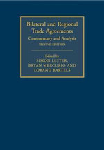 Bilateral and Regional Trade Agreements: Volume 1