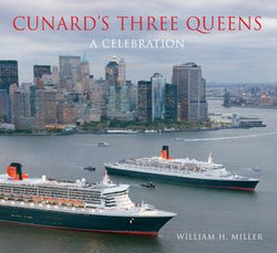 Cunard's Three Queens Cunard's Three Queens
