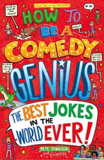 How to Be a Comedy Genius How to Be a Comedy Genius