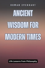 Ancient Wisdom for Modern Times