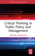 Critical Thinking in Public Policy and Management