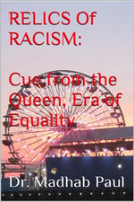 Relics of Racism: Cue from the Queen, Era of Equality