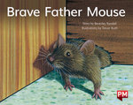 Brave Father Mouse