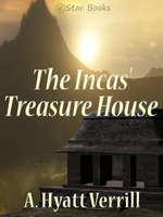 The Inca's Treasure House