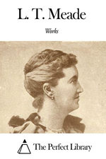 Works of L. T. Meade