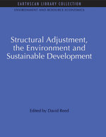 Structural Adjustment, the Environment and Sustainable Development
