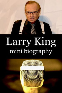 Larry King Mini Biography