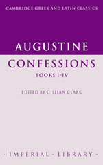 Augustine: Confessions Books I-IV