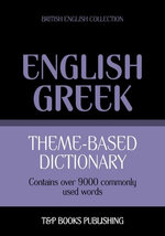 Theme-based dictionary British English-Greek - 9000 words