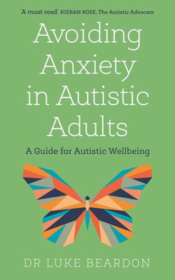 Avoiding Anxiety in Autistic Adults