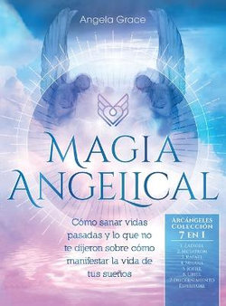 Magia Angelical (Arcángeles Colección 7 En 1)