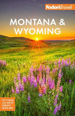 Fodor's Montana and Wyoming