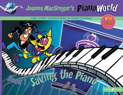 PianoWorld Book 1: Saving the Piano