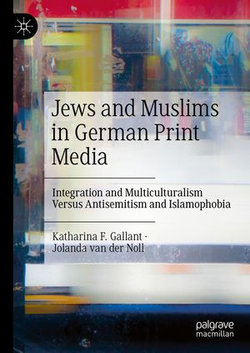 Jews and Muslims in German Print Media Jews and Muslims in German Print Media