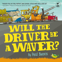 Will the Driver Be A Waver Will the Driver Be A Waver