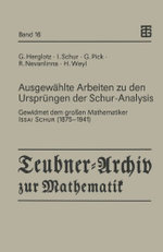 Ausgewaehlte Arbeiten zu den Urspruengen der Schur-Analysis
