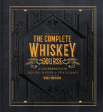 The Complete Whiskey Course