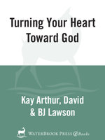 Turning Your Heart Toward God