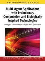 Multi-agent Applications with Evolutionary Computation and Biologically Inspired Technologies