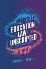 Education Law Unscripted: Where Rights Meet Reality
