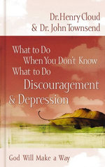 What to Do When You Don't Know What to Do: Discouragement & Depression