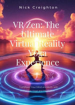 VR Zen: The Ultimate Virtual Reality Yoga Experience