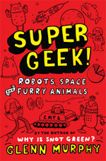 Supergeek 2: Robots, Space and Furry Animals