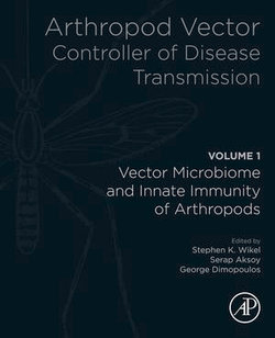 Arthropod Vector: Controller of Disease Transmission, Volume 1