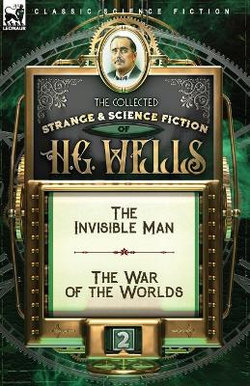 The Collected Strange & Science Fiction of H. G. Wells The Collected Strange & Science Fiction of H. G. Wells