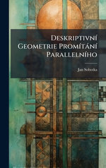 DeskriptivnA- Geometrie PromA-tanA- ParallelnA-ho