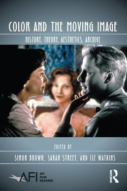 Color and the Moving Image Color and the Moving Image