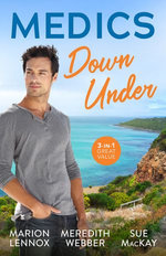 Medics Down Under/Stormbound Surgeon/The Surgeon's Second Chance/Midwife...To Mum!