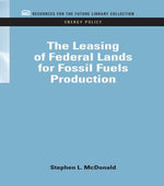 The Leasing of Federal Lands for Fossil Fuels Production