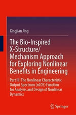 The Bio-Inspired X-Structure/Mechanism Approach for Exploring Nonlinear Benefits in Engineering